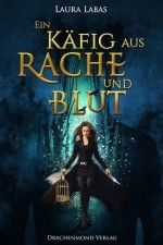 Ein Käfig aus Rache und Blut